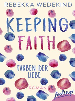 cover image of Keeping Faith – Farben der Liebe